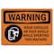 Signmission OSHA Wear Goggles Face Shield Operating Machine 10in X 7in Rigid Plastic, 10" W, 7" H, Landscape OS-WS-P-710-L-12917 - alternate 1